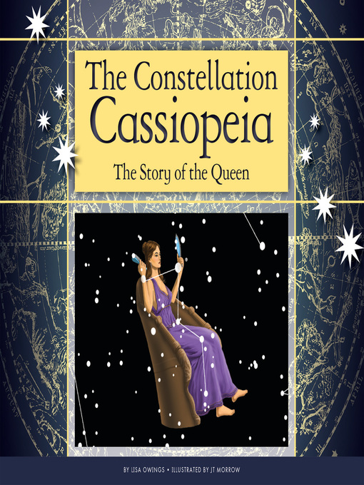 Title details for The Constellation Cassiopeia by Lisa Owings - Available